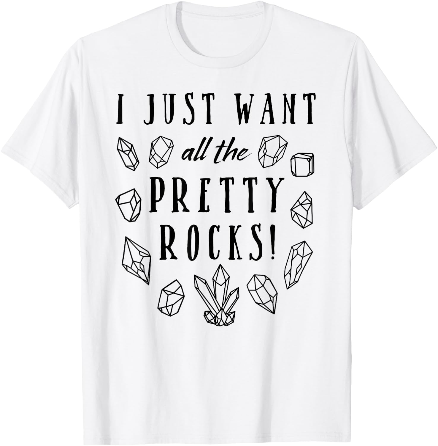 All The Pretty Rocks - Geology and Gem Lovers T-Shirt - T-Shirt | White