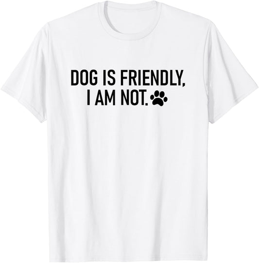 dog is friendly i am not Women T-Shirt - T-Shirt | White