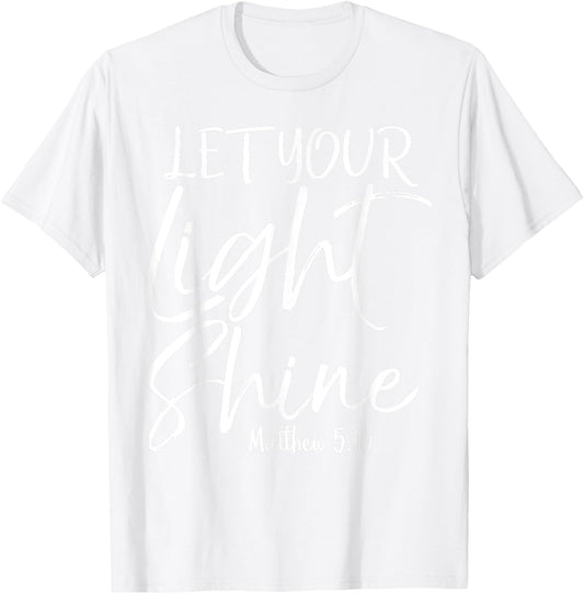 Let Your Light Shine Shirt Vintage Bold Cool Christian T-Shirt - T-Shirt | White
