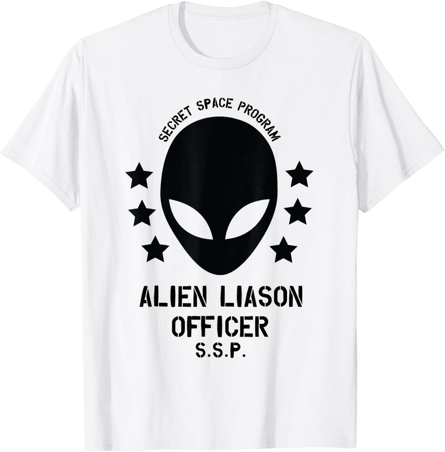 Secret Space Program / Alien Liaison Officer Funny Design T-Shirt - T-Shirt | White