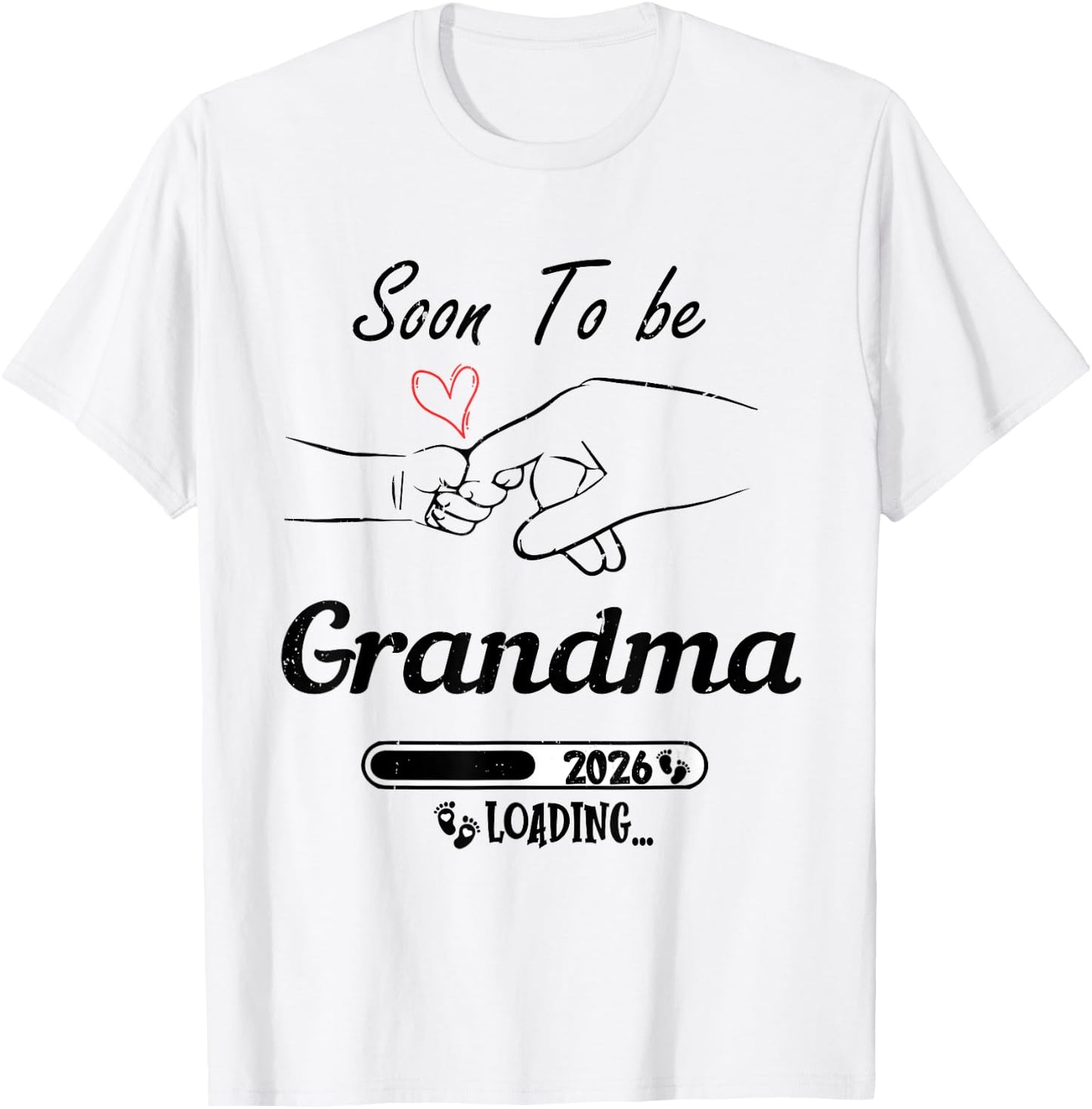 Soon To be Grandma 2026 Grandmother Loading Grandma Est 2026 T-Shirt - T-Shirt | White
