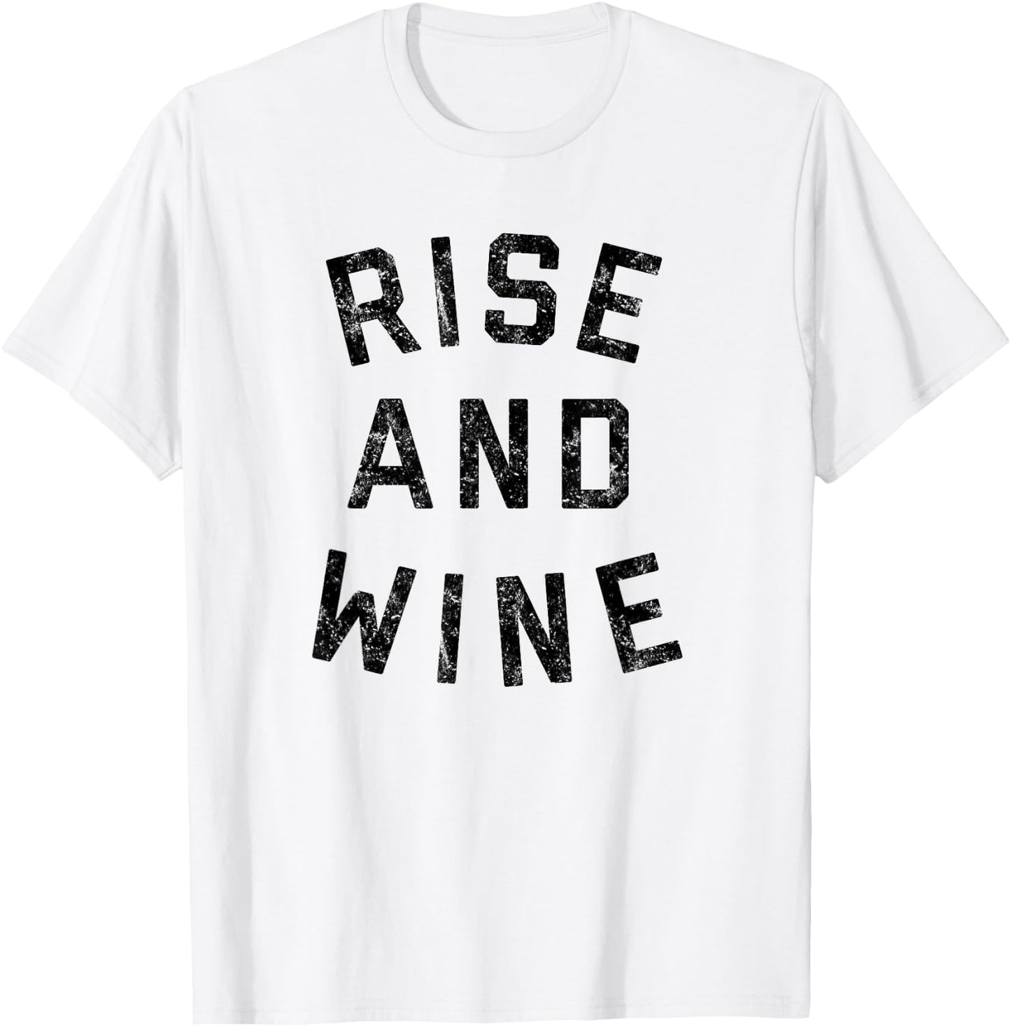Rise and Wine Shirt T-Shirt - T-Shirt | White