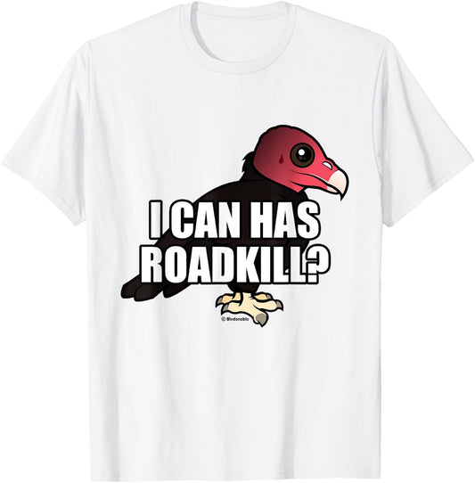 I Can Has Roadkill Funny Cartoon Turkey Vulture Bird Meme T-Shirt - T-Shirt | White