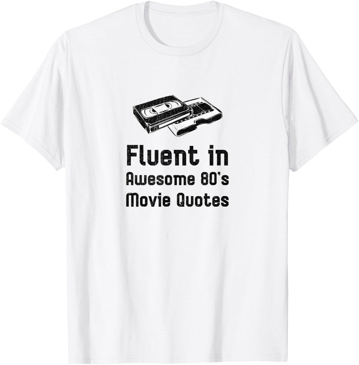 Retro 80's Fluent in Awesome 80's Movie Quotes VCR Vintage T-Shirt - T-Shirt | White