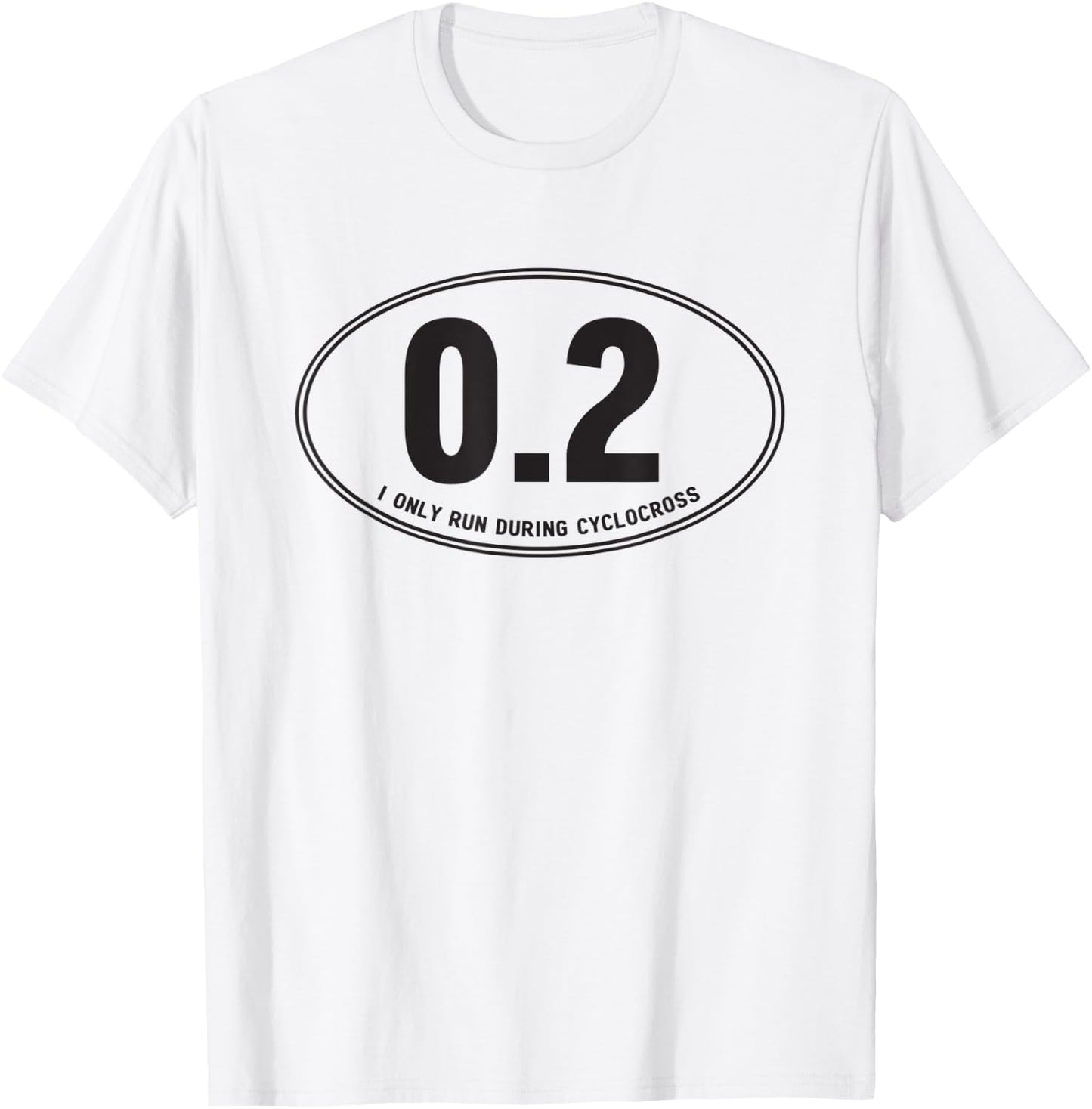 I only run during cyclocross T-Shirt - T-Shirt | White