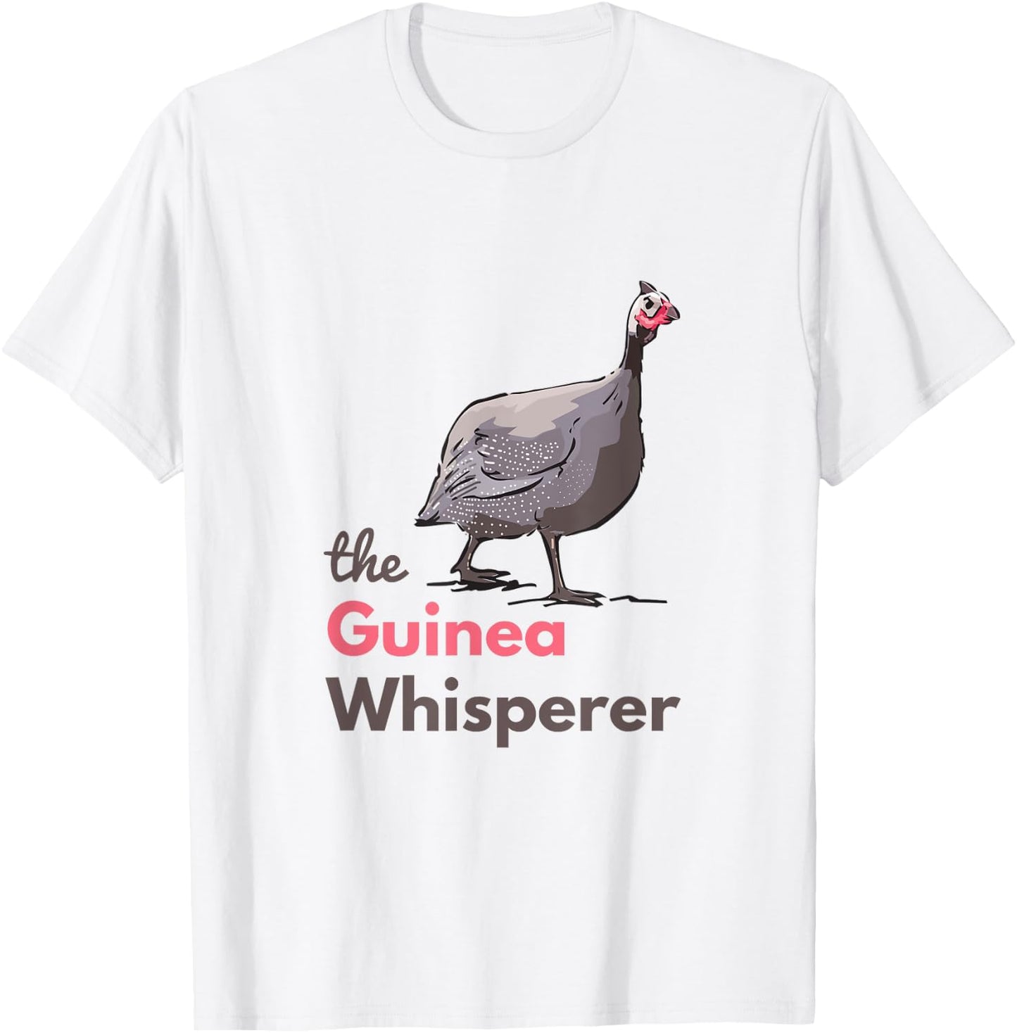 Guinea Hen Fowl Guineafowl Poultry Farm Whisperer T-Shirt - T-Shirt | White