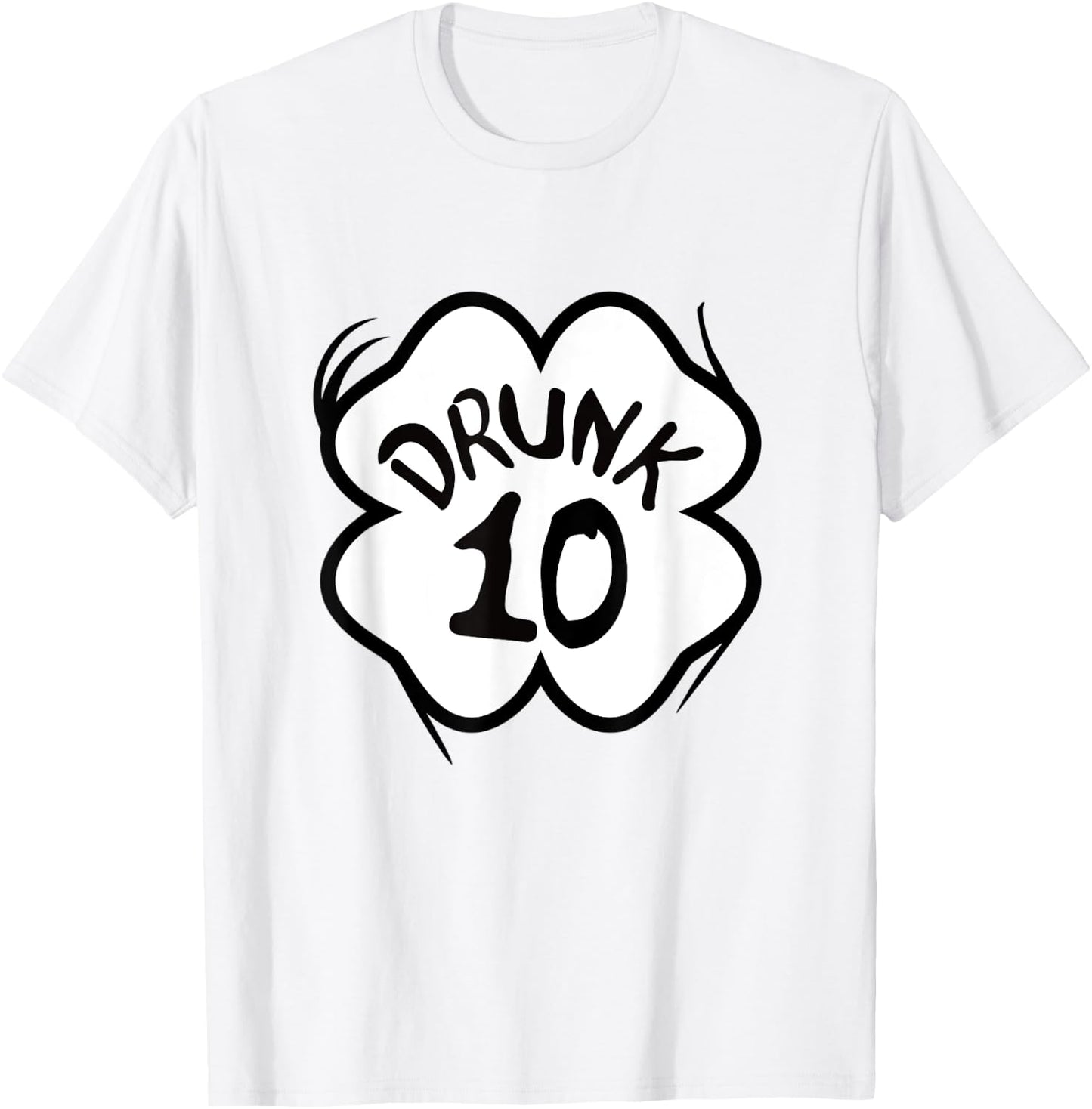 Drunk 1-10 St Pattys Day Shirt Drinking Team Group Matching T-Shirt - T-Shirt | White