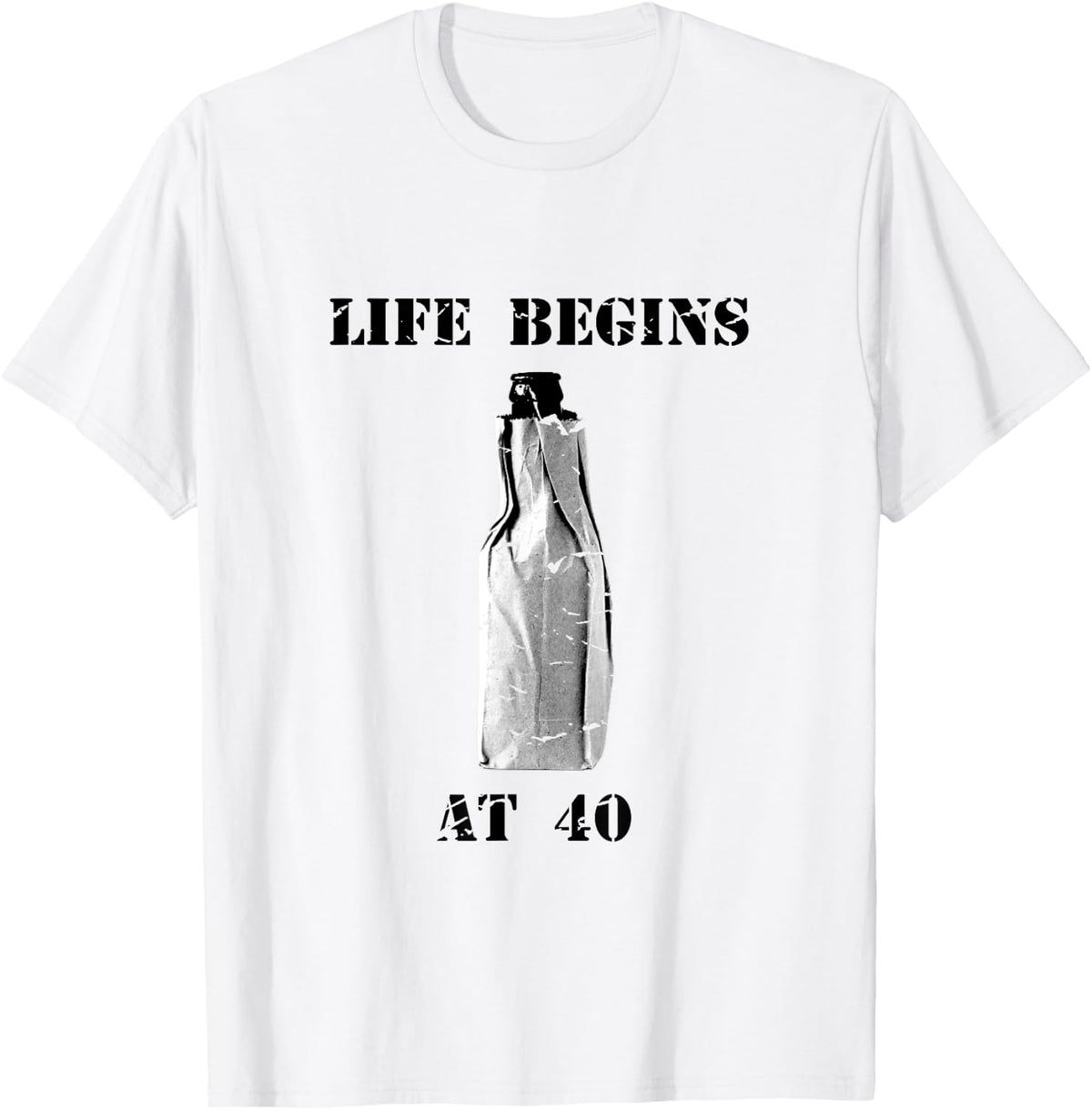 Funny Life Begins at 40 - 40 Oz Birthday Beer Party T-Shirt - T-Shirt | White