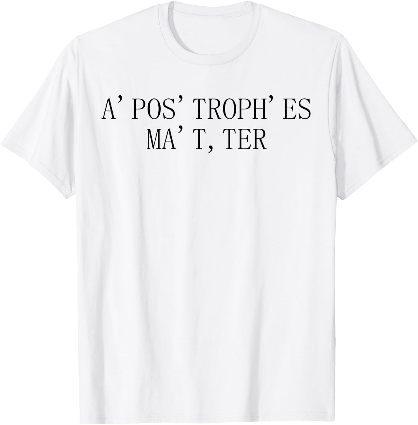 Apostrophes Matter , Women or Children T-Shirt - T-Shirt | White