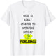 Funny Pickleball Work Quote Pickleball Lover Office Joke T-Shirt - T-Shirt | White