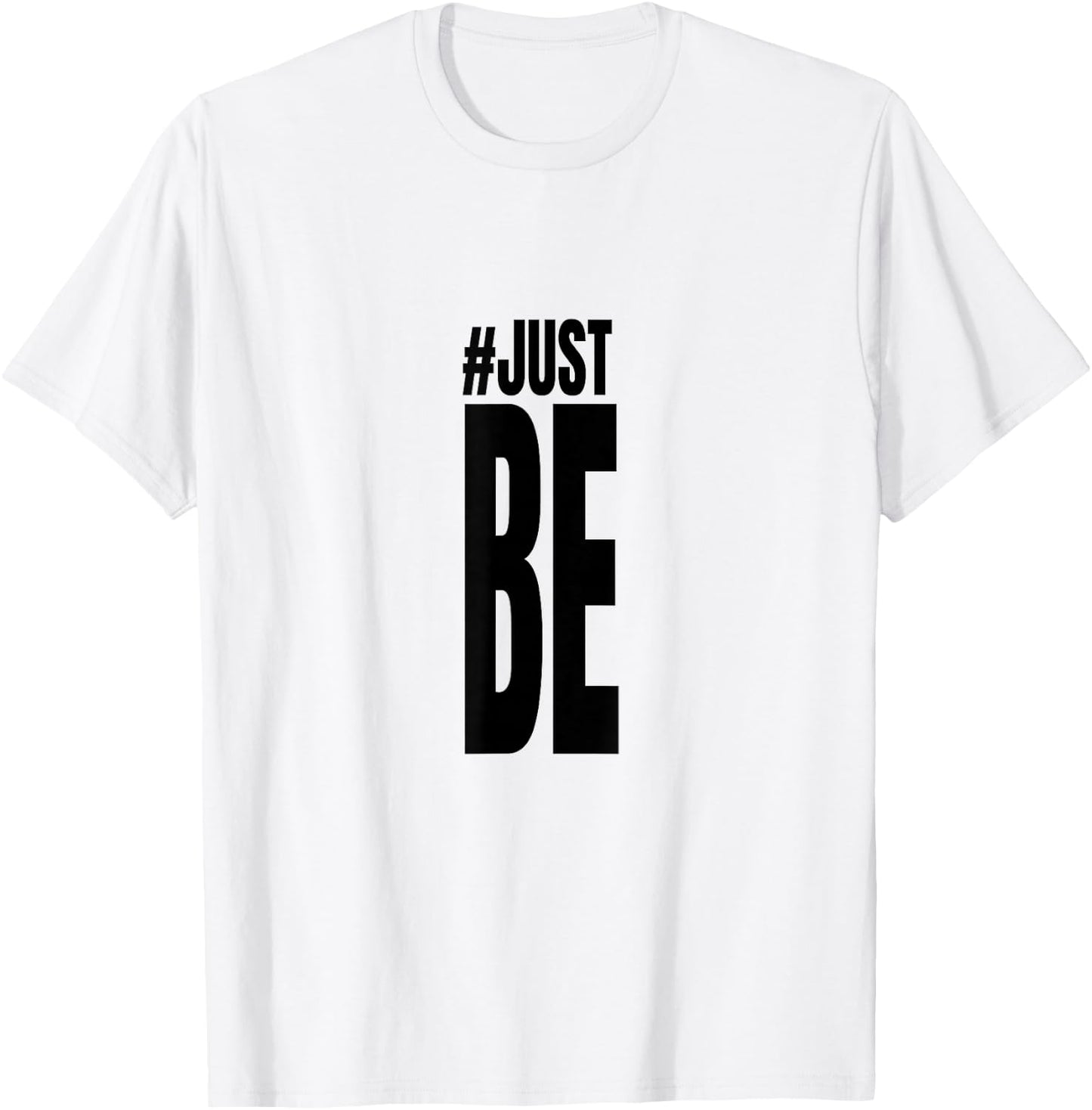 #Just Be T Shirt T-Shirt - T-Shirt | White
