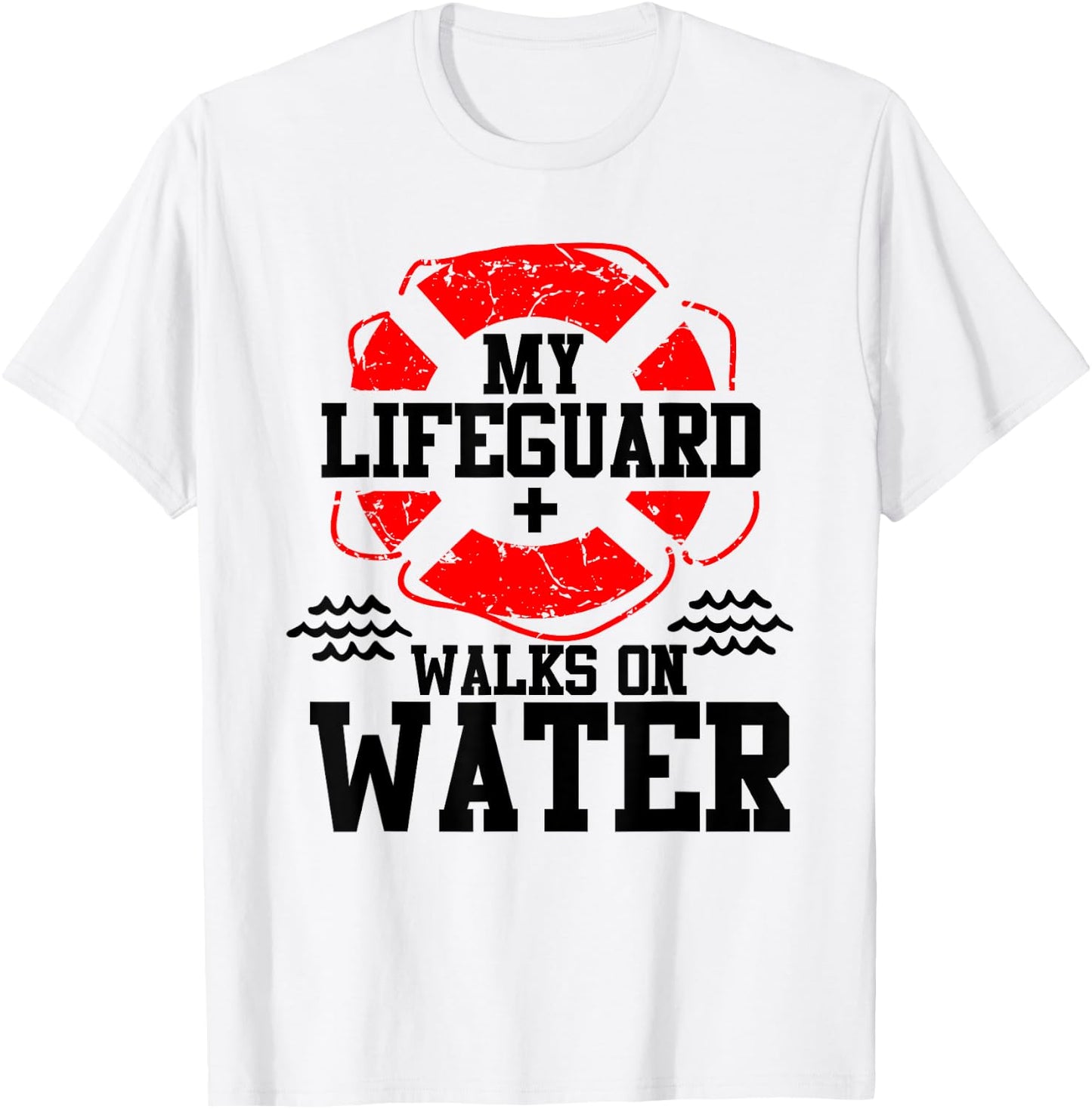 My Lifeguard Walks on Water Christian Christianity T Shirt T-Shirt - T-Shirt | White