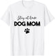 Stay-at-home Dog Mom T-Shirt - T-Shirt | White