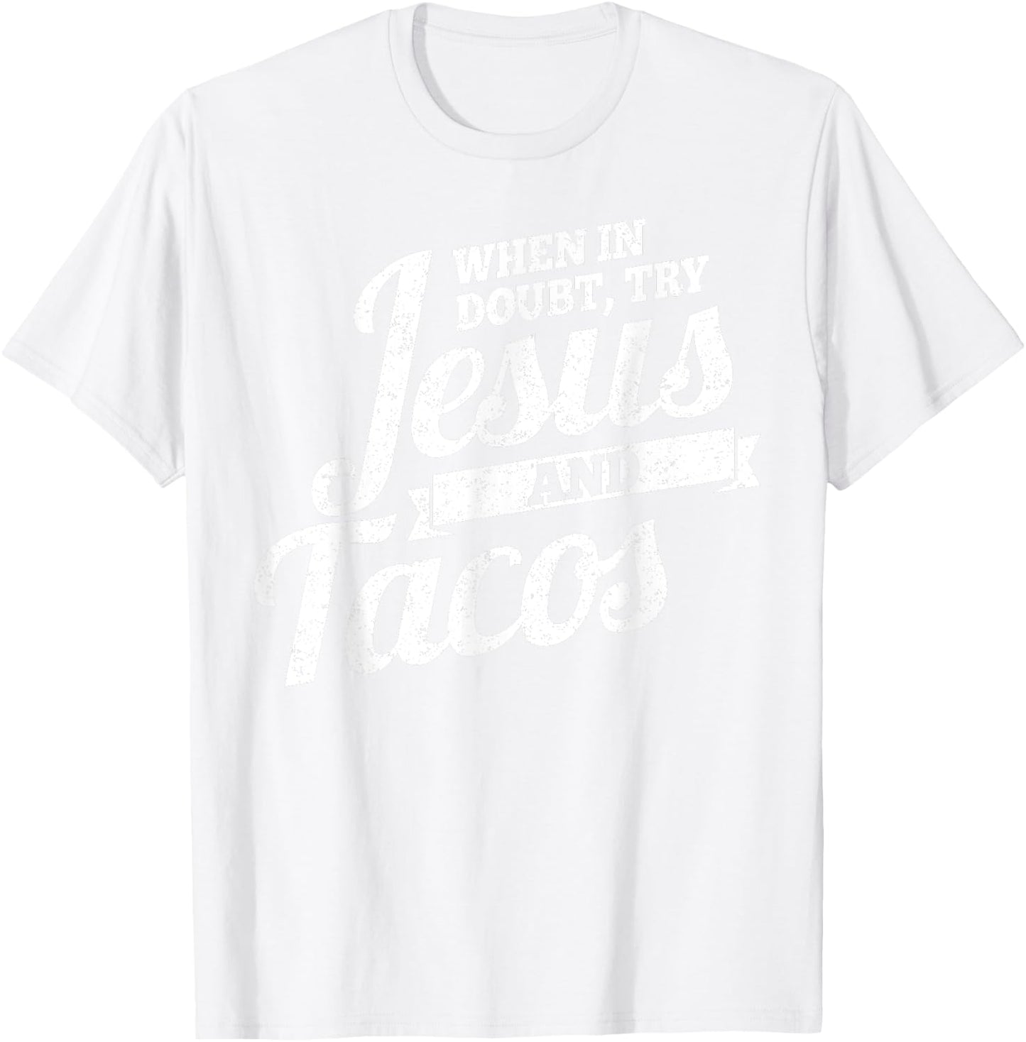 Jesus and Tacos , Funny Cinco de Mayo , Taco T-Shirt - T-Shirt | White