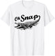 Funny Alligator Crocodile Gator - Oh Snap T-Shirt - T-Shirt | White