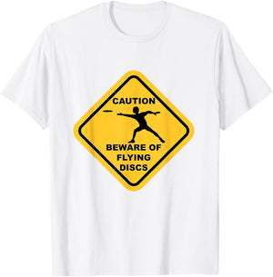 Beware Of Flying Discs Caution Sign Funny Disc Golf T Shirts T-Shirt - T-Shirt | White