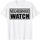 Neighborhood Watch T-Shirt - T-Shirt | White