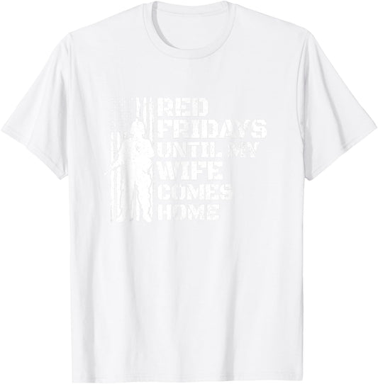 Red Friday Shirt - Deployed Soldier Wife - Military Wear T-Shirt - T-Shirt | White