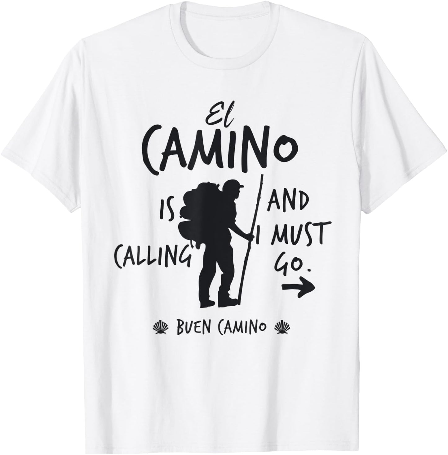 El Camino Is Calling And I Must Go Buen Camino St James Way T-Shirt - T-Shirt | White