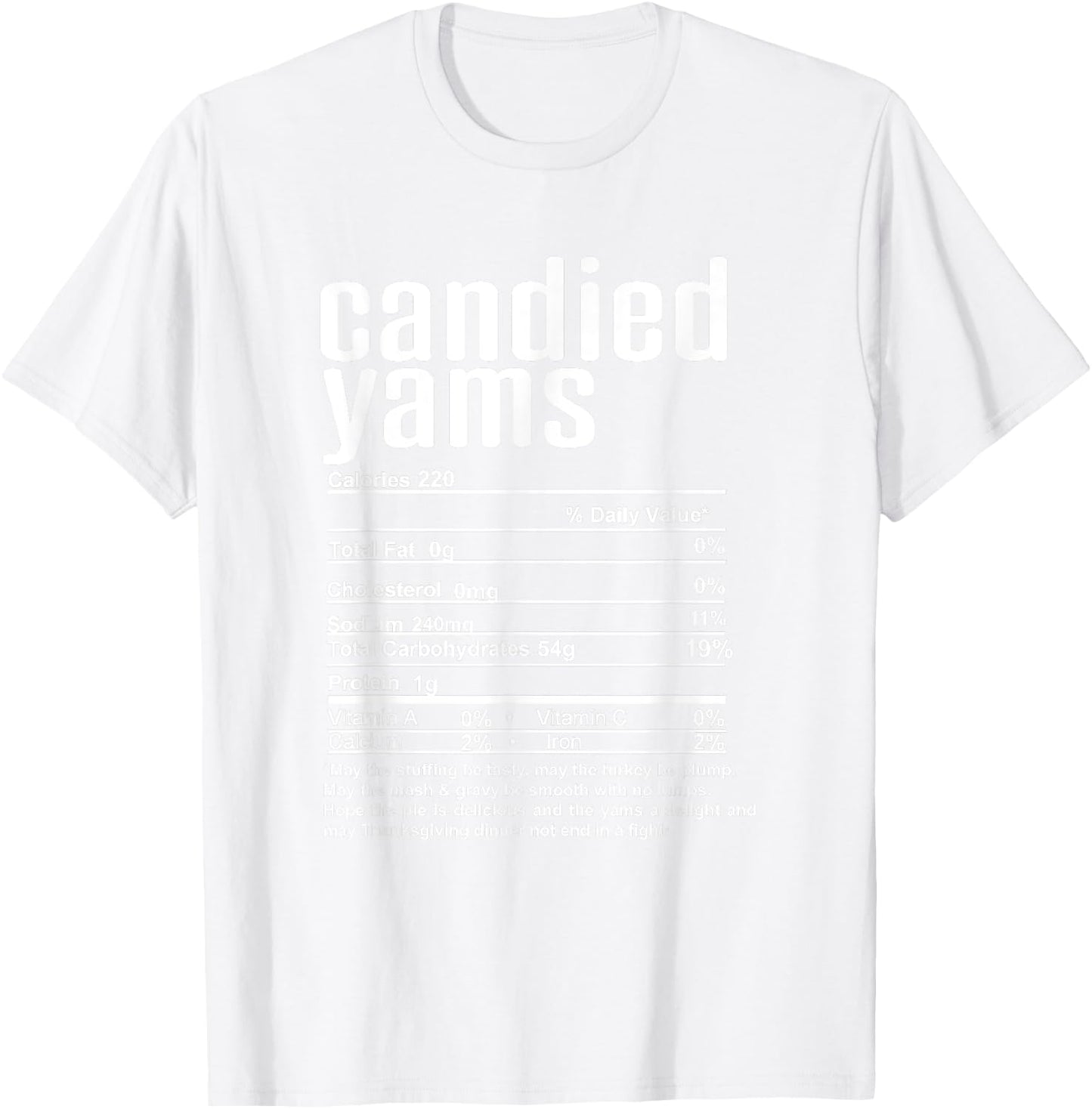 Thanksgiving Christmas Candied Yams Nutritional Facts T-Shirt - T-Shirt | White