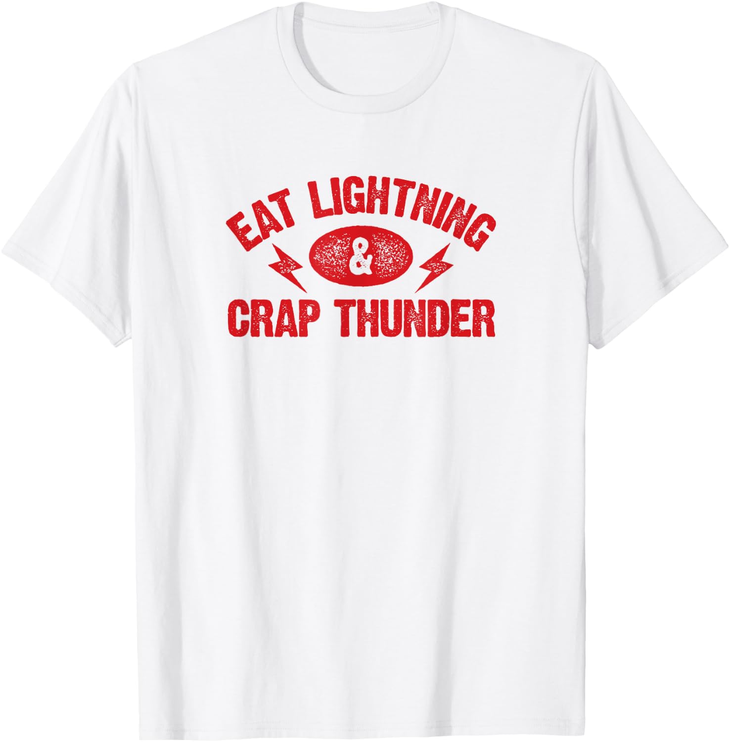 Eat Lightning & Crap Thunder Funny Gym Saying Shirt T-Shirt - T-Shirt | White