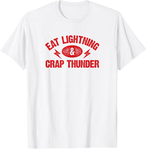 Eat Lightning & Crap Thunder Funny Gym Saying Shirt T-Shirt - T-Shirt | White