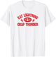 Eat Lightning & Crap Thunder Funny Gym Saying Shirt T-Shirt - T-Shirt | White