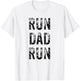 Funny Run Dad Marathon 5k Family Race Day Gift T-Shirt - T-Shirt | White