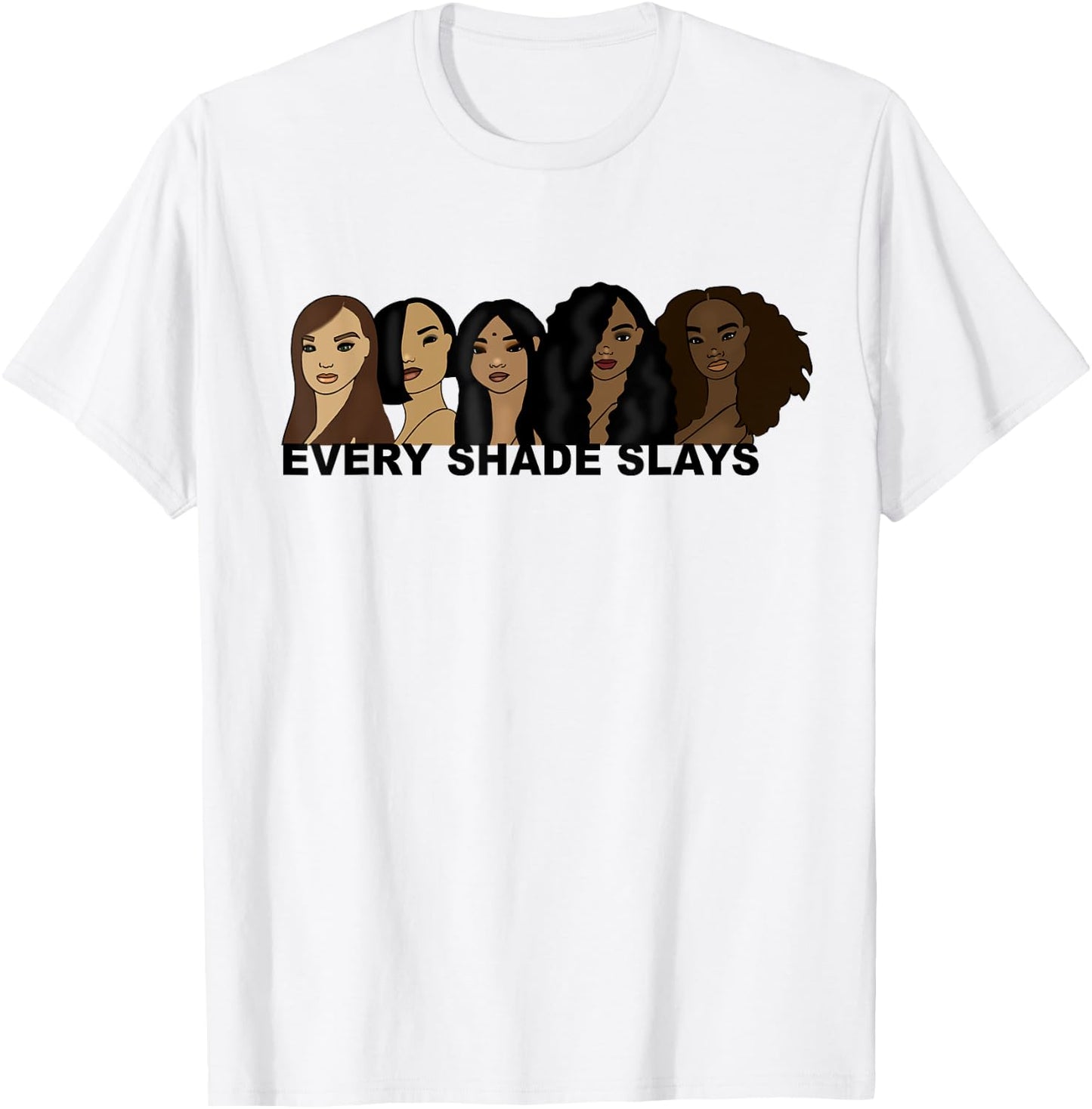 Every Shade Slays Hand Drawn Melanin T-Shirt - T-Shirt | White