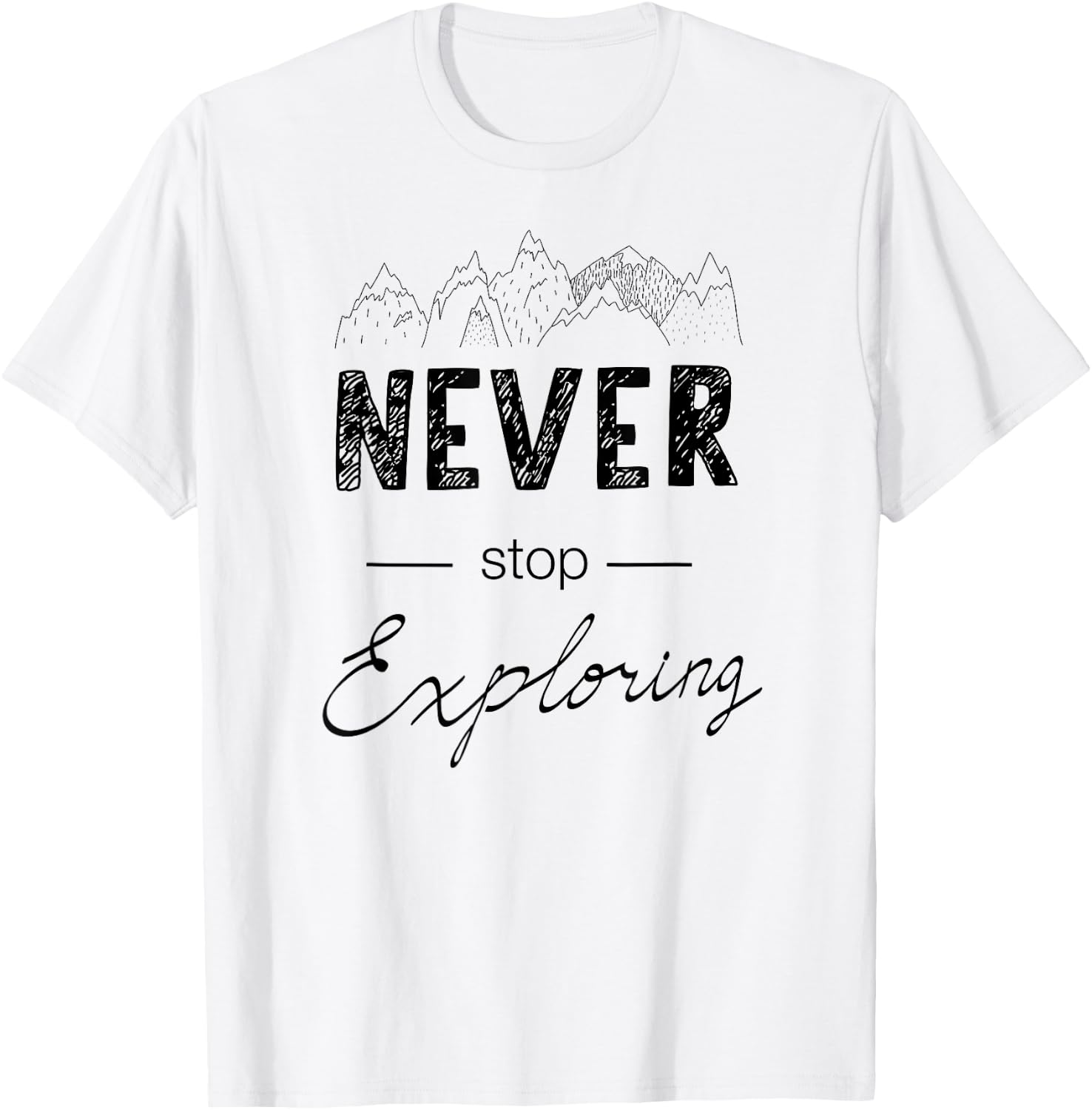 Never stop exploring adventures T-Shirt - T-Shirt | White