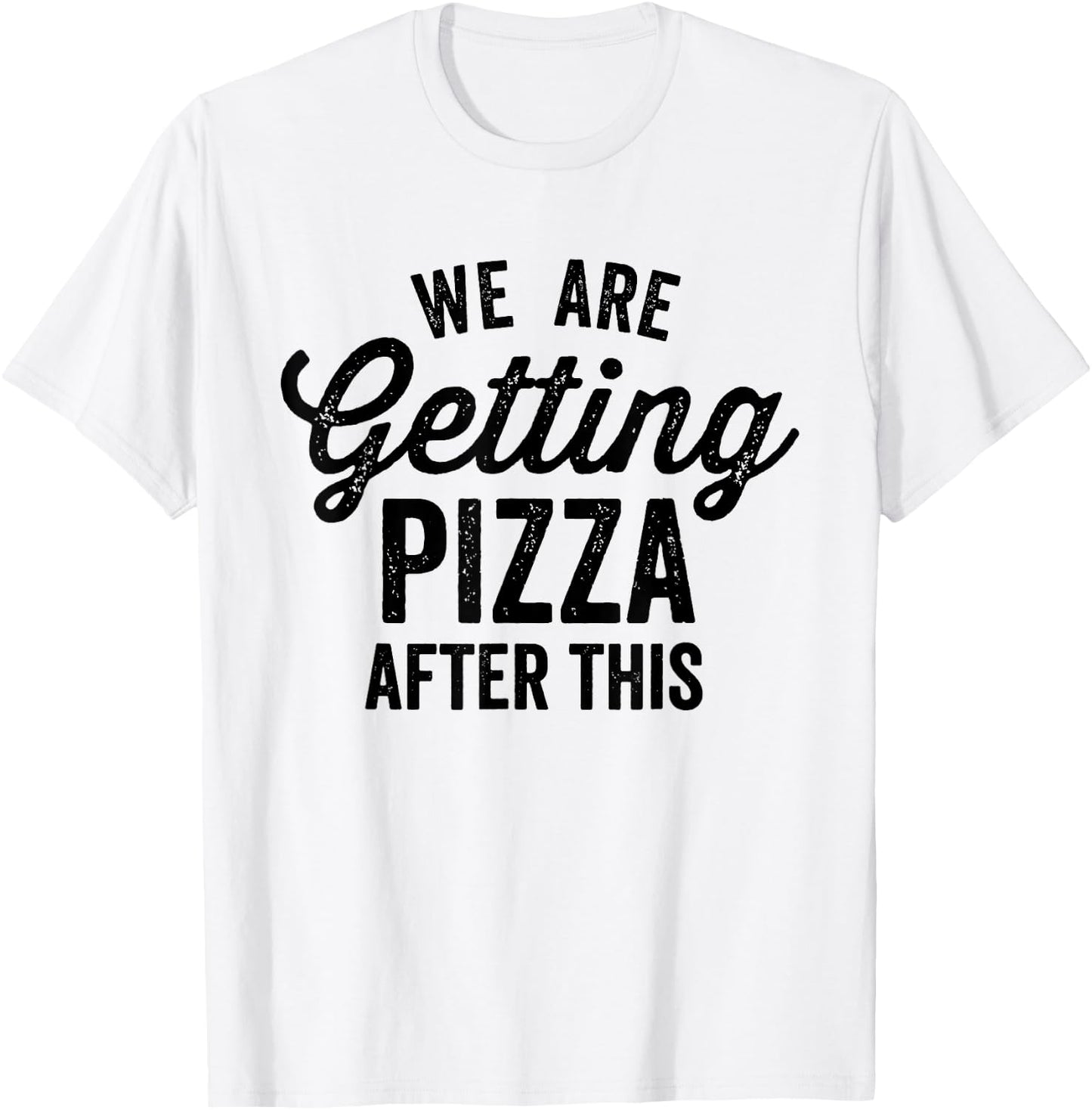 We Are Getting Pizza After This Funny Saying Gym Vintage T-Shirt - T-Shirt | White