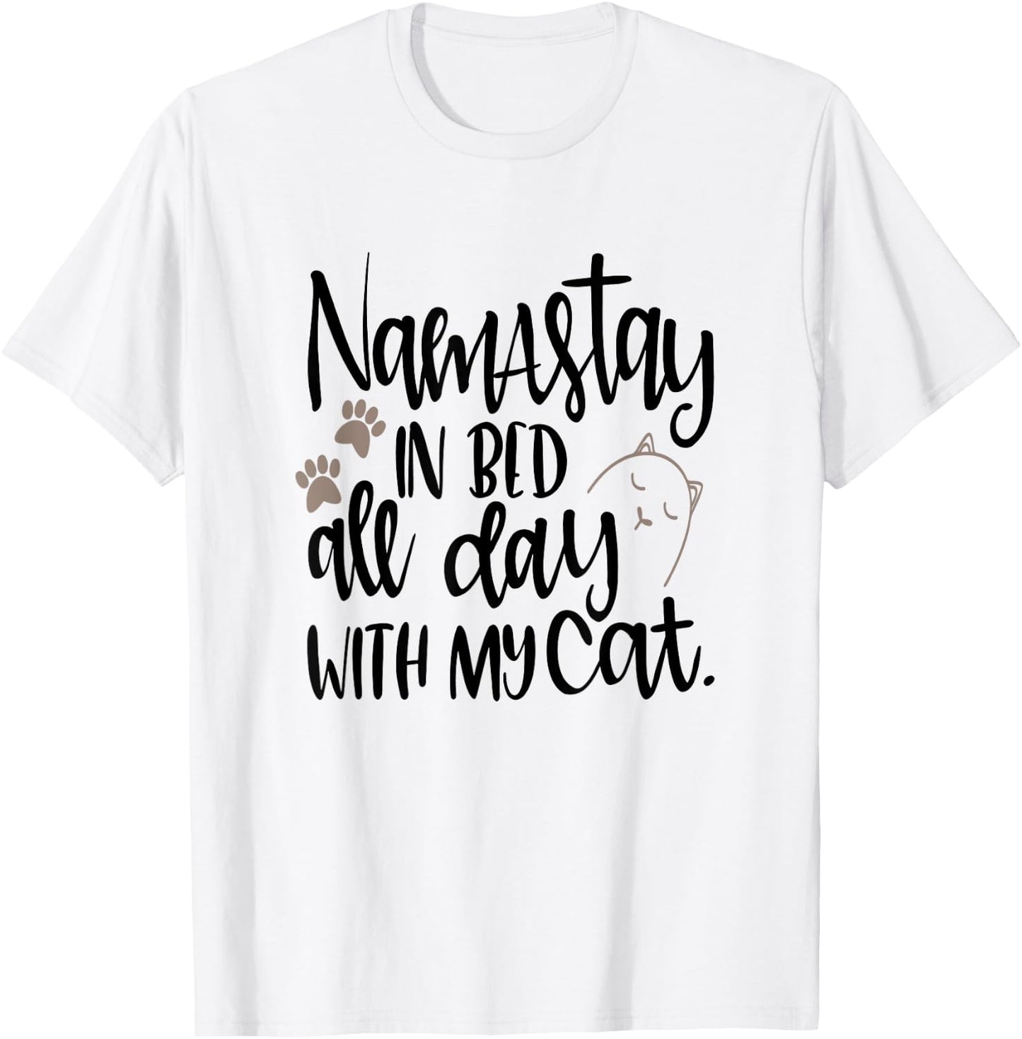 Funny Cat Shirt Namastay In Bed All Day With My Cat Pet Mom Women Girls Kids T-Shirt - T-Shirt | White