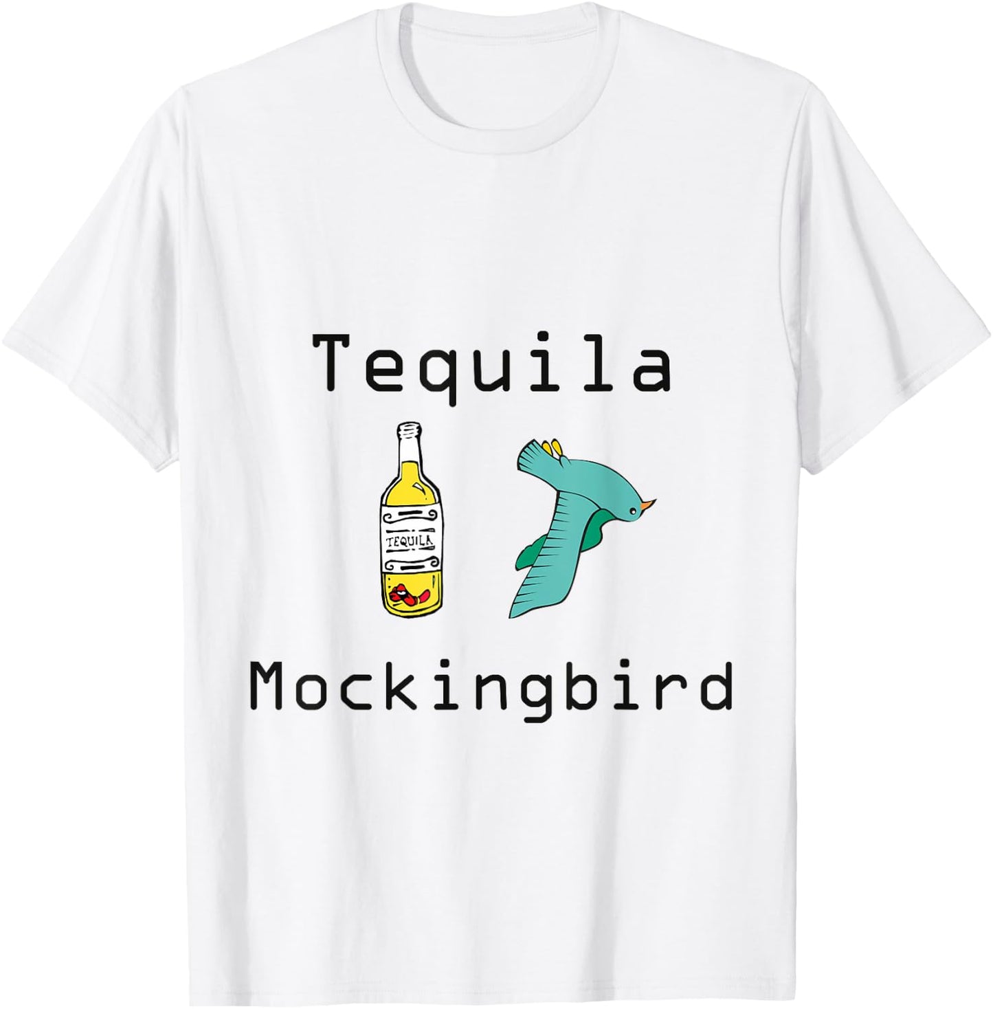 Tequila Mockingbird "To Kill A Mockingbird" Funny T-Shirt - T-Shirt | White