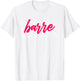 Barre So Hard Shirt Women Funny Barre Clothes Ballet T-Shirt - T-Shirt | White