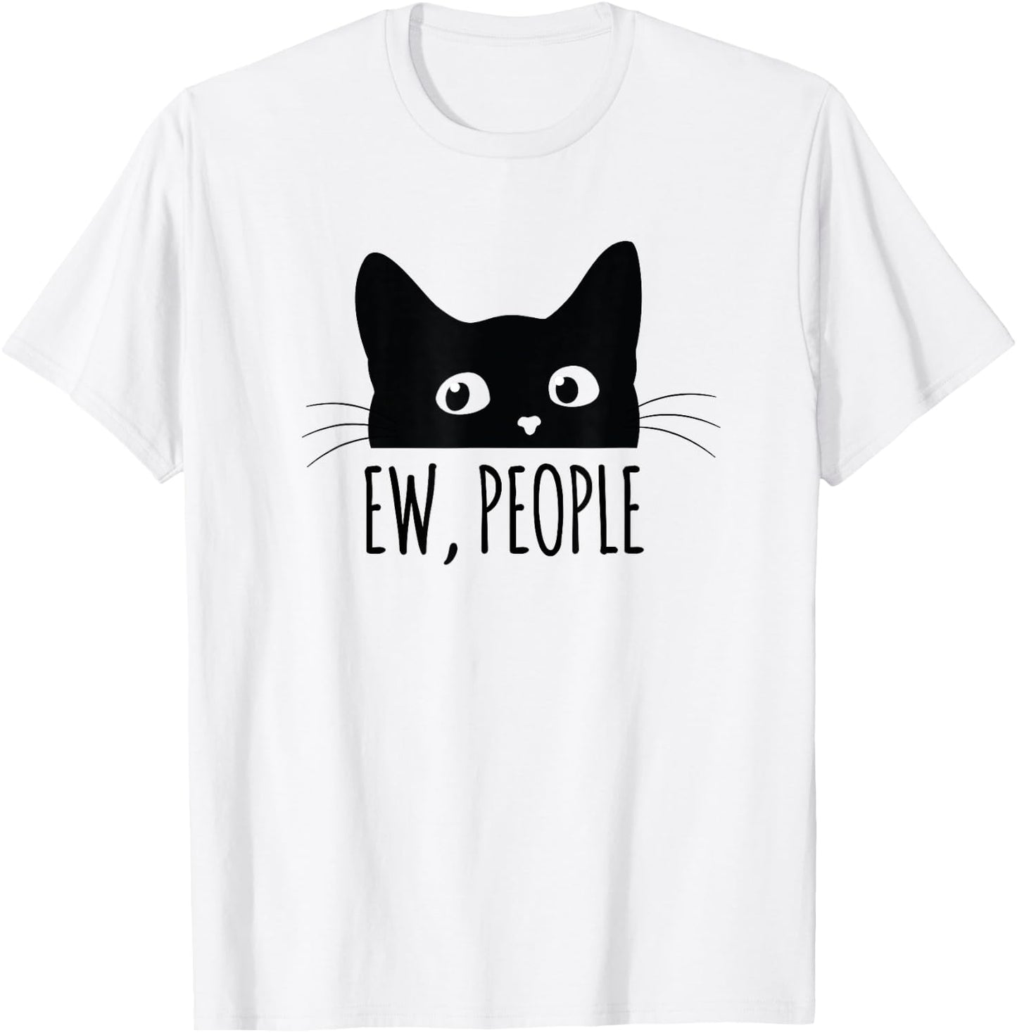 Ew People Introvert Cat Lover Funny Crazy Cat Lady T-Shirt - T-Shirt | White