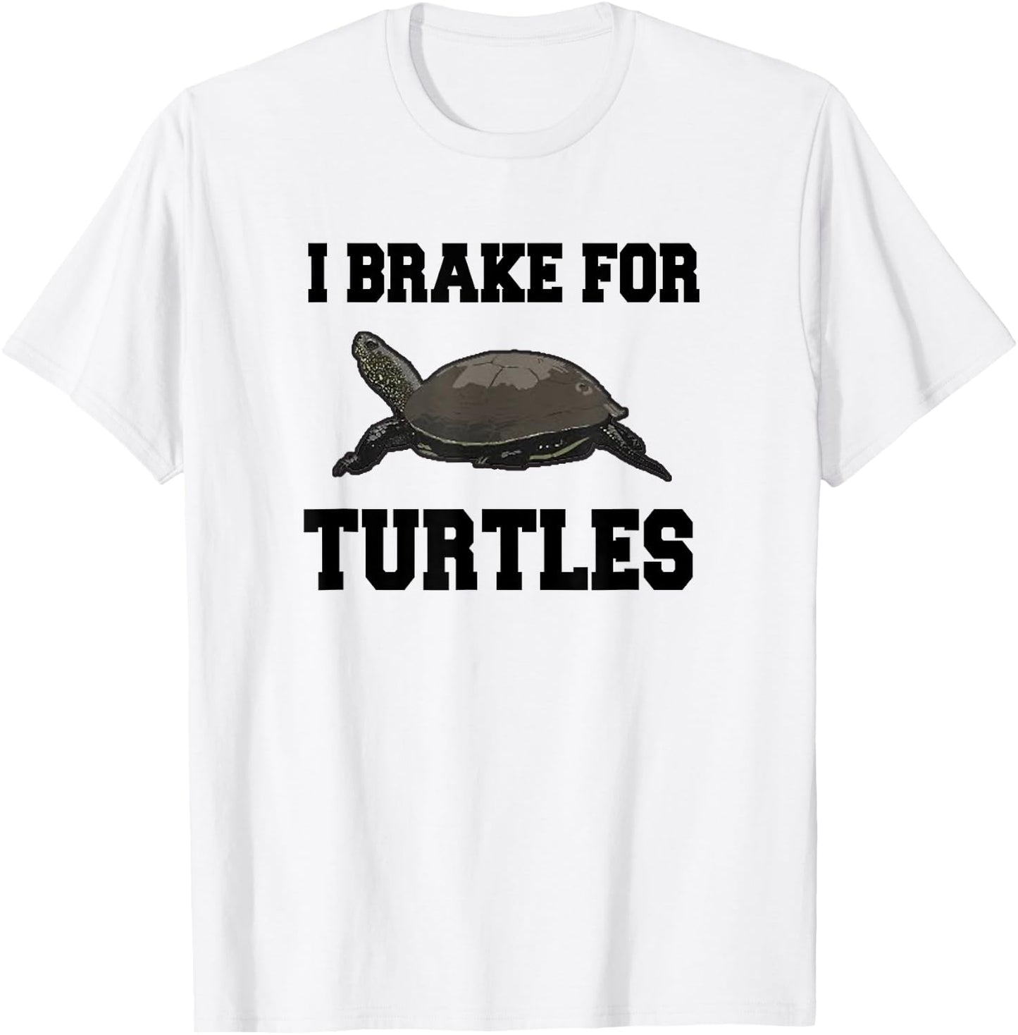 I Brake For Turtles, Tortoise T-Shirt - T-Shirt | White