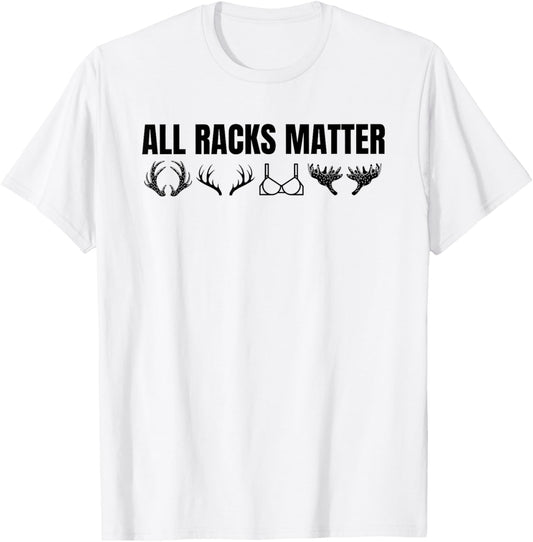 All Racks Matter Deer T-Shirt - T-Shirt | White