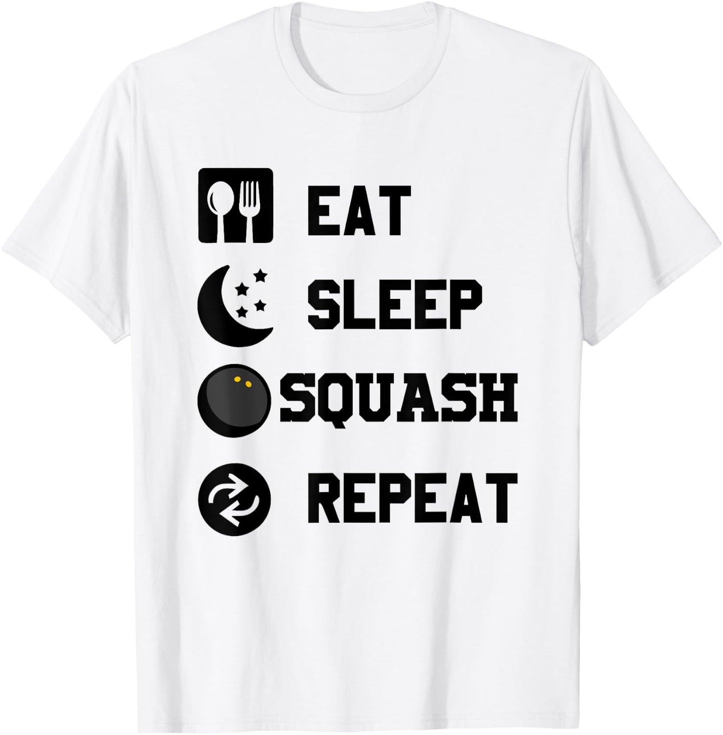 Eat, Sleep, Squash, Repeat! Funny Squash Player T-Shirt - T-Shirt | White