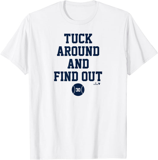 Kyle Tucker - Tuck Around and Find Out - Houston Baseball T-Shirt - T-Shirt | White