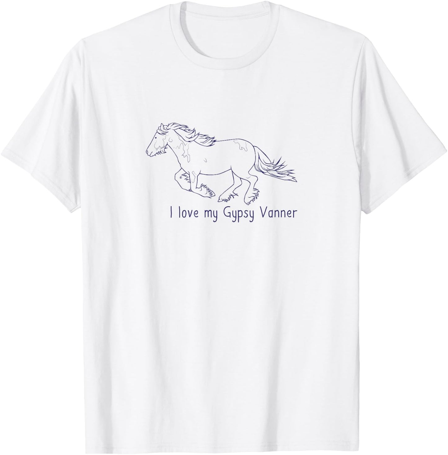 I Love My Gypsy Vanner | Horse Love Riding Dressage T-Shirt - T-Shirt | White