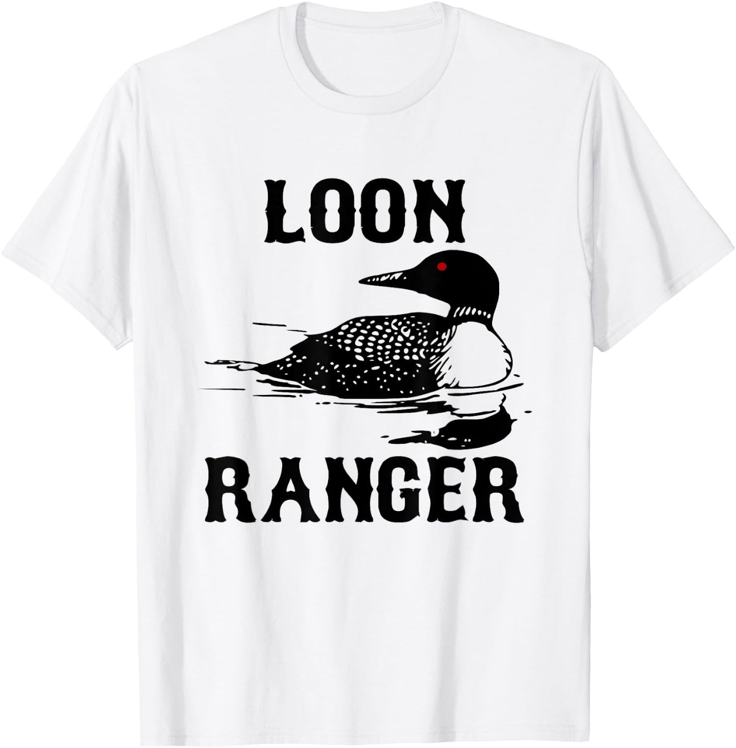 Loon Ranger Shirt Funny Common Loon Bird Watching T-Shirt - T-Shirt | White