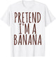 Funny Lazy Halloween Pretend I'm A Banana Gift Small T-Shirt - T-Shirt | White