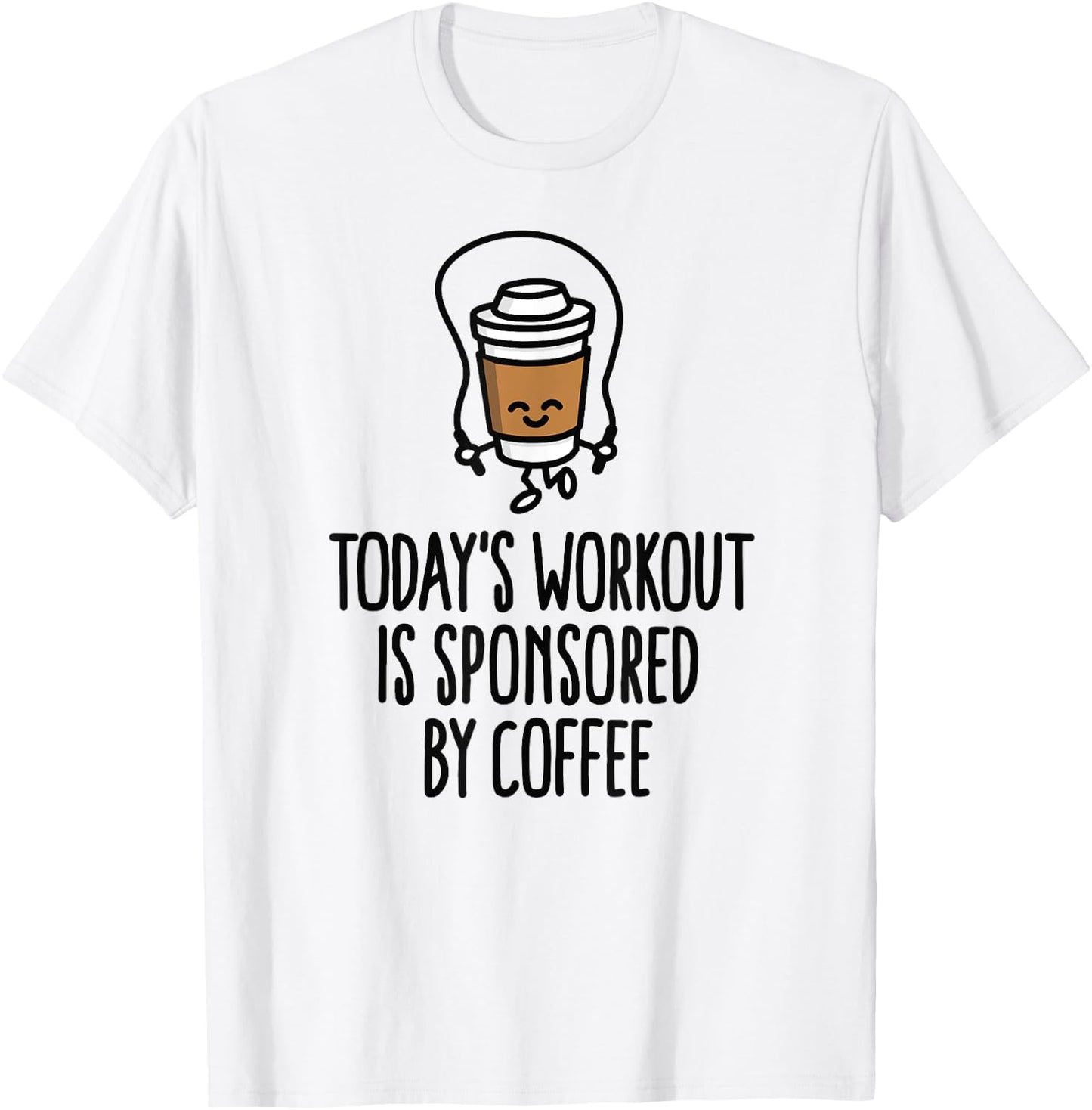 Today's workout is sponsored by coffee rope jumping T-Shirt - T-Shirt | White