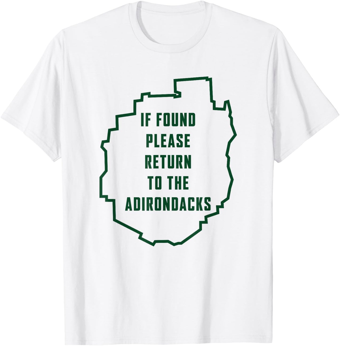 Adirondacks Shirt - If Found Please Return To Adirondacks T-Shirt - T-Shirt | White