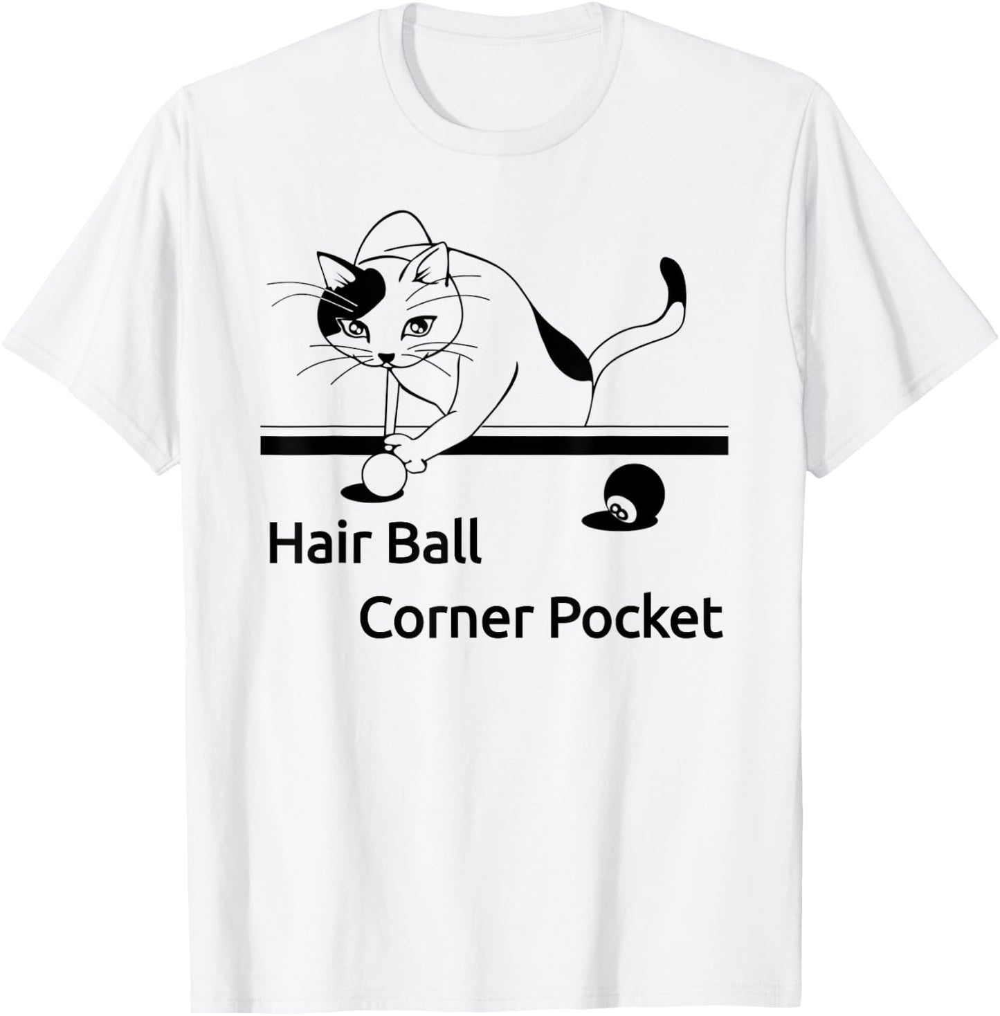 Cat playing pool Hair Ball Corner Pocket Shirt Funny Women Girls Kids T-Shirt - T-Shirt | White