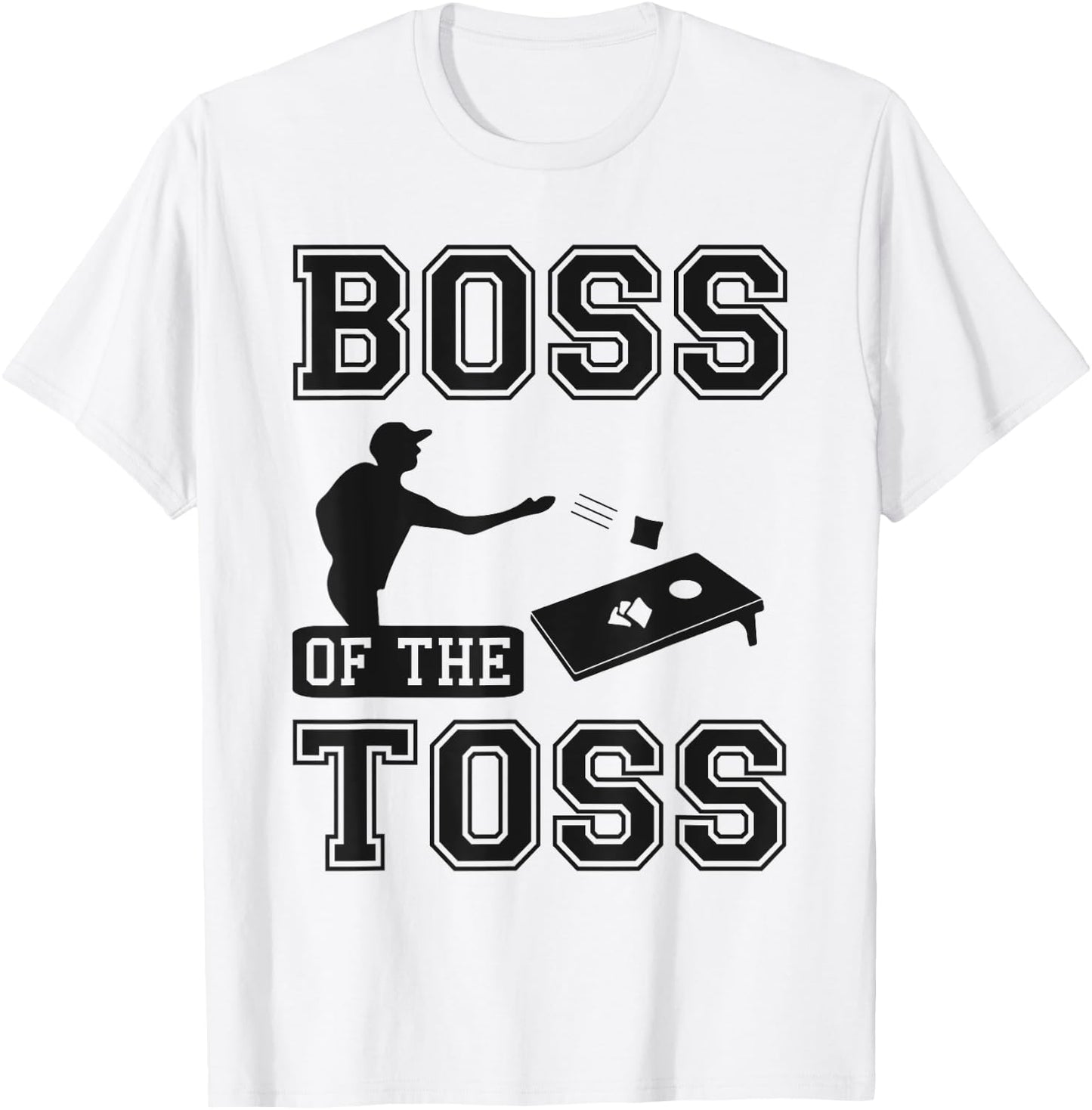 Boss Of The Toss Cornhole Game Tailgating Cornholer T-Shirt - T-Shirt | White