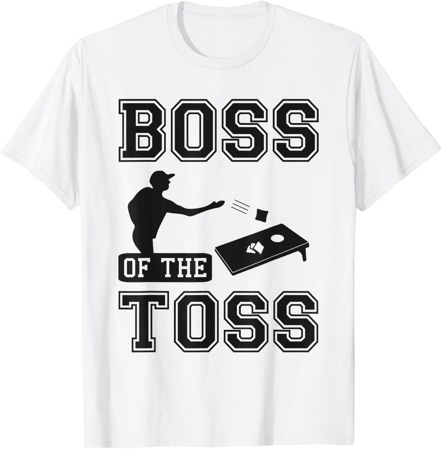 Boss Of The Toss Cornhole Game Tailgating Cornholer T-Shirt - T-Shirt | White