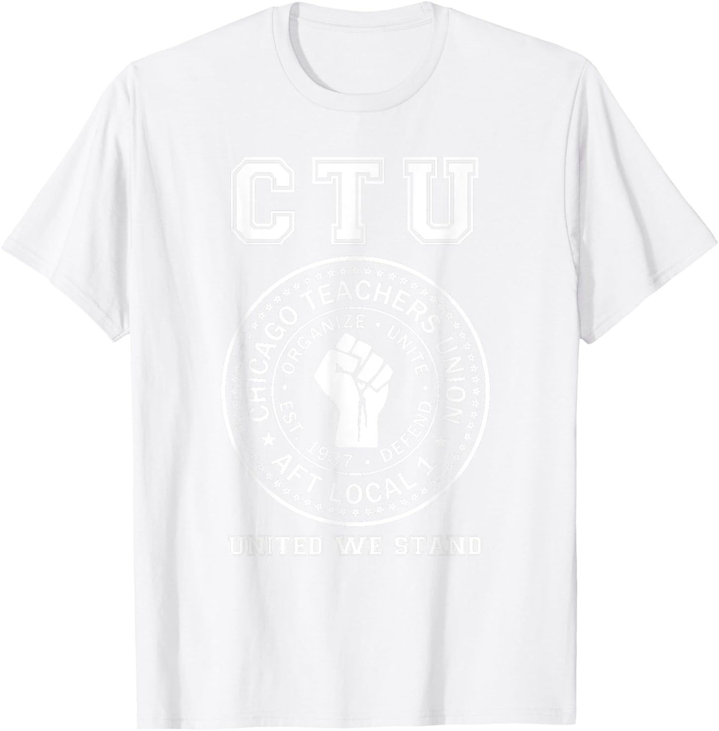 Chicago Teachers Union On Strike Protest United We Stand Women T-Shirt - T-Shirt | White