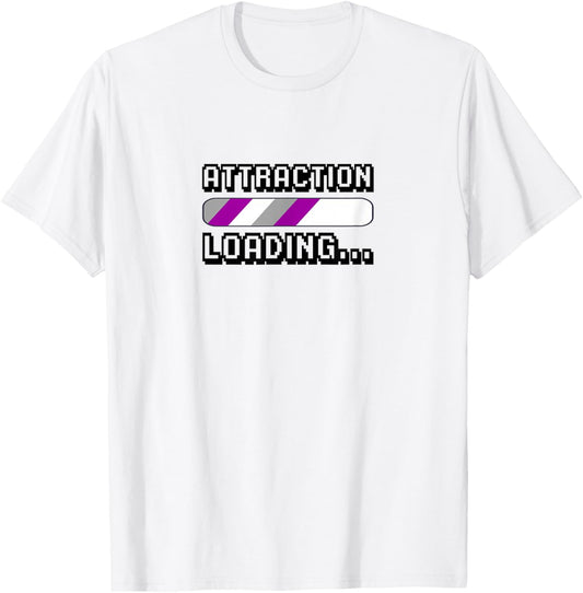 Attraction Loading Demisexual Funny T-Shirt - T-Shirt | White