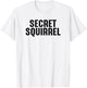 Secret Squirrel , Funny For A Military Soldier T-Shirt - T-Shirt | White